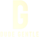 DudeGentle